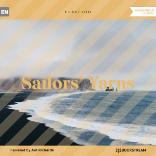 Pierre Loti: Sailors' Yarns (Unabridged)