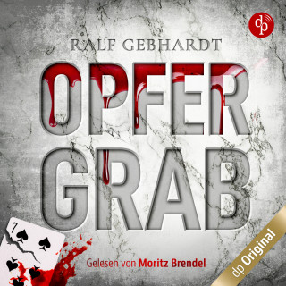 Ralf Gebhardt: Opfergrab (Ungekürzt)