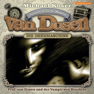 Michael Koser: Professor van Dusen, Folge 37: Professor van Dusen und der Vampir von Brooklyn