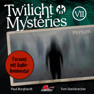 Paul Burghardt, Tom Steinbrecher, Erik Albrodt: Twilight Mysteries, Die neuen Folgen, Folge 7: Portum (Fassung mit Audio-Kommentar)