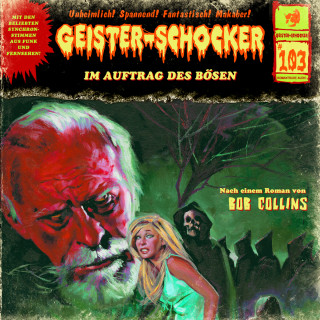 Bob Collins: Geister-Schocker, Folge 103: Im Auftrag des Bösen