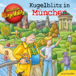 Ursel Scheffler: Kommissar Kugelblitz - Kugelblitz in München (Ungekürzt)