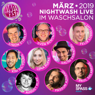 Simon Stäblein, Sven Bensmann, Ill-Young Kim, Lena Kupke, Passun, August Klar, Salim Samatou, Enissa Amani, Paul Salamone, Faisal Kawusi, Felix Lobrecht: NightWash Live März 2019, März 2019