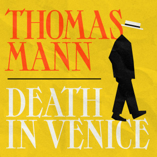 Thomas Mann: Death In Venice (Unabridged)