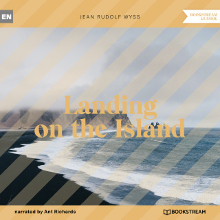 Jean Rudolf Wyss: Landing on the Island (Unabridged)