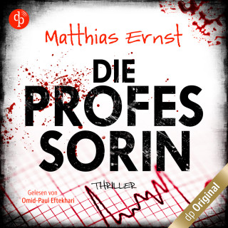 Matthias Ernst: Die Professorin (Ungekürzt)