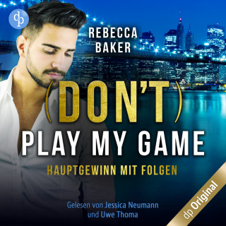Rebecca Baker: (Don't) Play my Game - Hauptgewinn mit Folgen (Ungekürzt)