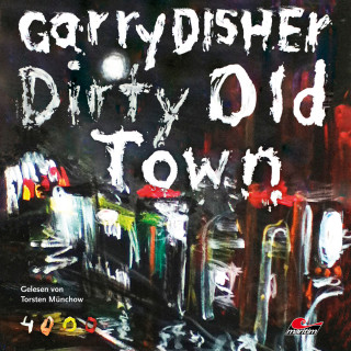 Garry Disher: Dirty Old Town: Ein Wyatt-Roman (Ungekürzt)