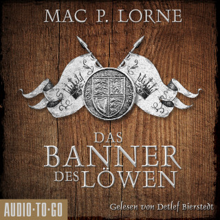 Mac P. Lorne: Das Banner des Löwen - Die Robin-Hood-Reihe, Band 4 (ungekürzt)