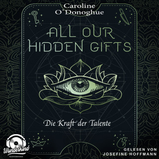 Caroline O'Donoghue: Die Kraft der Talente - All Our Hidden Gifts, Band 2 (Unabridged)
