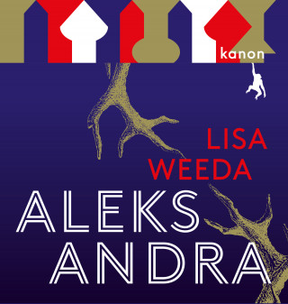 Lisa Weeda: Aleksandra (Ungekürzt)