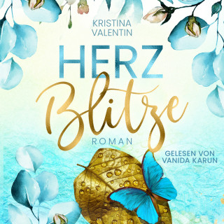 Kristina Valentin: Herzblitze (ungekürzt)