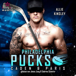 Allie Kinsley: Philadelphia Pucks: Caden & Paris - Philly Ice Hockey, Band 4 (ungekürzt)