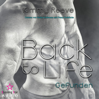 Kimmy Reeve: Back to Life: Gefunden - Back to Life, Band 2 (ungekürzt)