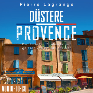 Pierre Lagrange: Düstere Provence - Der fünfte Fall für Albin Leclerc, 5 (ungekürzt)
