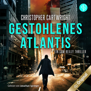 Christopher Cartwright: Gestohlenes Atlantis - Ein Sam Reilly Thriller, Band 3 (Ungekürzt)
