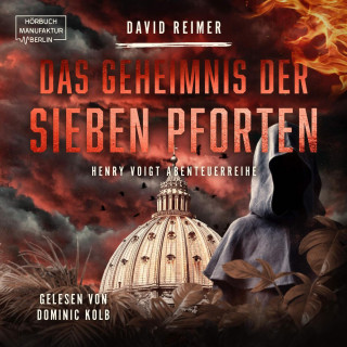 David Reimer: Das Geheimnis der sieben Pforten - Henry Voigt Abenteuerreihe, Band 5 (ungekürzt)