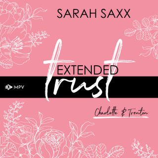 Sarah Saxx: Extended trust: Charlotte & Trenton (ungekürzt)