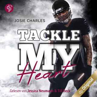 Josie Charles: Tackle my Heart - Florida Football Love, Band 1 (Ungekürzt)