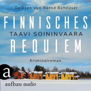 Taavi Soininvaara: Finnisches Requiem - Arto Ratamo ermittelt, Band 3 (Ungekürzt)
