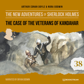 Sir Arthur Conan Doyle, Nora Godwin: The Case of the Veterans of Kandahar - The New Adventures of Sherlock Holmes, Episode 38 (Unabridged)