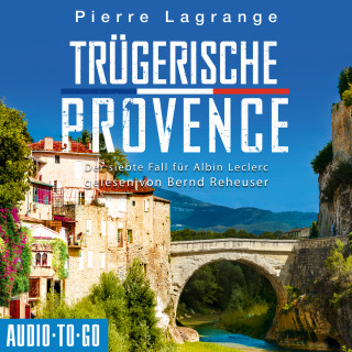 Pierre Lagrange: Trügerische Provence - Der siebte Fall für Albin Leclerc 7 (ungekürzt)