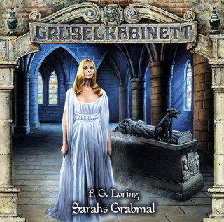 F. G. Loring: Gruselkabinett, Folge 182: Sarahs Grabmal