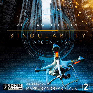 William Hertling: AI Apocalypse - Singularity 2 (Ungekürzt)