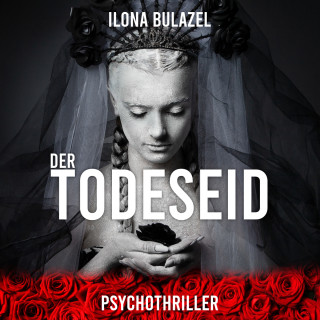 Ilona Bulazel: Der Todeseid (ungekürzt)