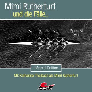 Marcus Meisenberg: Mimi Rutherfurt, Folge 58: Sport ist Mord