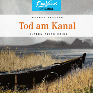 Hannes Nygaard: Tod am Kanal - Hinterm Deich Krimi, Band 5 (ungekürzt)