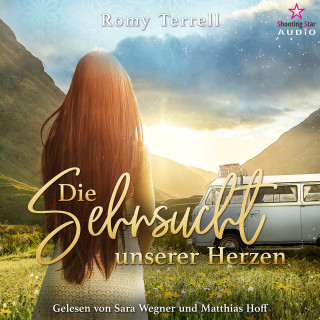 Romy Terrell: Die Sehnsucht unserer Herzen (ungekürzt)