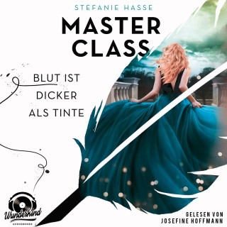 Stefanie Hasse: Blut ist dicker als Tinte - Master Class, Band 1 (Ungekürzt)