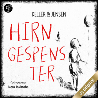 Ivonne Keller, Stina Jensen: Hirngespenster (Ungekürzt)