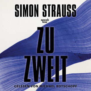 Simon Strauß: zu zweit (Ungekürzt)