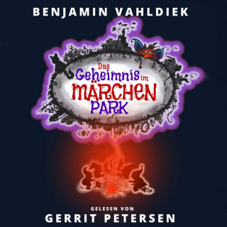Benjamin Vahldiek: Das Geheimnis im Märchenpark (ungekürzt)