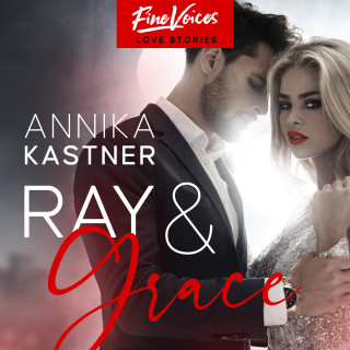 Annika Kastner: Ray & Grace (ungekürzt)