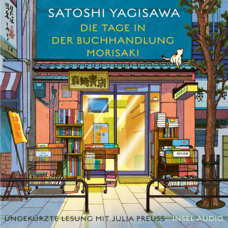 Satoshi Yagisawa: Die Tage in der Buchhandlung Morisaki - Bücherliebe in Tokio, Band 1 (Ungekürzt)