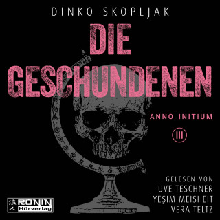 Dinko Skopljak: Die Geschundenen - Anno Initium, Band 3 (ungekürzt)