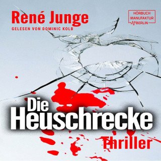 René Junge: Die Heuschrecke - Simon Stark Reihe, Band 2 (ungekürzt)