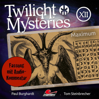 Paul Burghardt: Twilight Mysteries, Die neuen Folgen, Folge 12: Maximum (Fassung mit Audio-Kommentar)