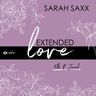 Sarah Saxx: Extended love: Ella & Jared (ungekürzt)