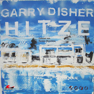 Garry Disher: Hitze: Ein Wyatt-Roman (Ungekürzt)