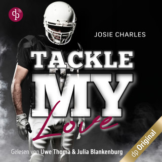 Josie Charles: Tackle my Love - Florida Football Love, Band 2 (Ungekürzt)