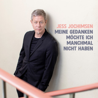 Jess Jochimsen: Meine Gedanken möchte ich manchmal nicht haben