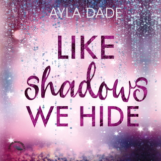 Ayla Dade: Like Shadows We Hide - Winter Dreams, Band 4 (ungekürzt)