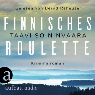 Taavi Soininvaara: Finnisches Roulette - Arto Ratamo ermittelt, Band 4 (Ungekürzt)