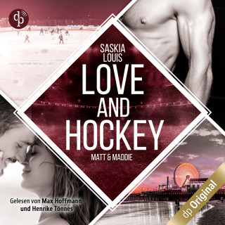 Saskia Louis: Love and Hockey - Matt & Maddie - L.A. Hawks Eishockey, Band 2 (Ungekürzt)