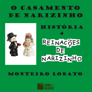 Monteiro Lobato: O casamento de Narizinho - Reinações de Narizinho, Volume 4