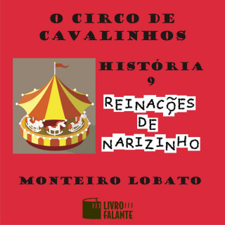 Monteiro Lobato: O circo de cavalinhos - Reinações de Narizinho, Volume 9